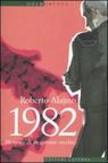 1982. Memorie di un giovane vecchio - Roberto Alajmo