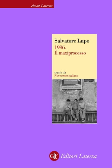 1986. Il maxiprocesso - Salvatore Lupo