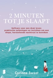 2 minuten tot je slaapt