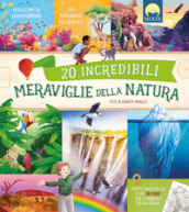 20 incredibili meraviglie della natura con elementi interattivi. Con QR Code