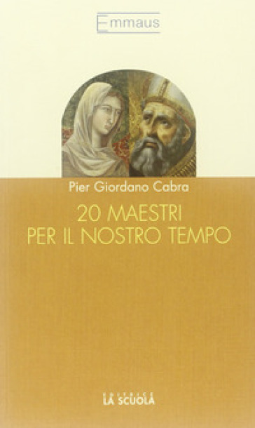 20 maestri per il nostro tempo - Pier Giordano Cabra