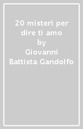 20 misteri per dire ti amo