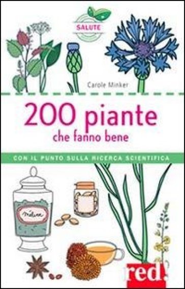 200 piante che fanno bene - Carole Minker