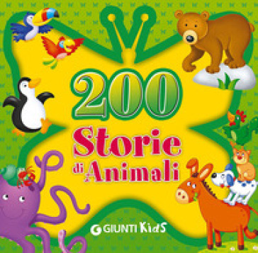 200 storie di animali. Ediz. illustrata - Annalisa Lay - Veronica Pellegrini