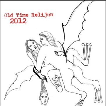 2012 - Old Time Relijun