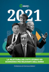 2021. La rilettura dei fatti storici ed economici più rilevanti dell anno