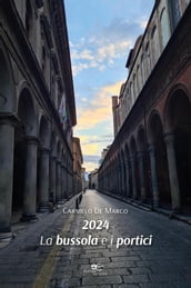 2024. La bussola e i portici