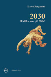 2030. Il Mille e non più Mille?