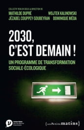 2030, c est demain ! - Un programme de transformation sociale-écologique