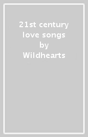21st century love songs