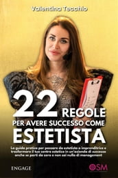 22 REGOLE per avere SUCCESSO come ESTETISTA