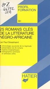 25 romans clés de la littérature négro-africaine