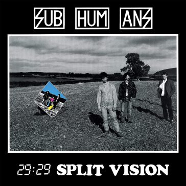 29 29 split vision - Subhumans