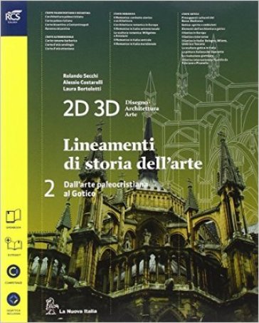 2D 3D disegno, architettura, arte. Con album storia dell'arte. Per le Scuole superiori. Con e-book. Con espansione online. 2. - Rolando Secchi - Valeria Valeri