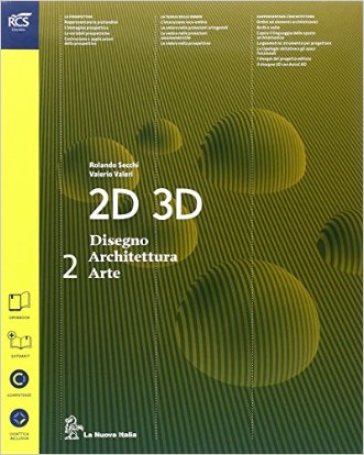 2D 3D disegno, architettura, arte. Per le Scuole superiori. Con e-book. Con espansione online. 2. - Rolando Secchi - Valerio Valeri