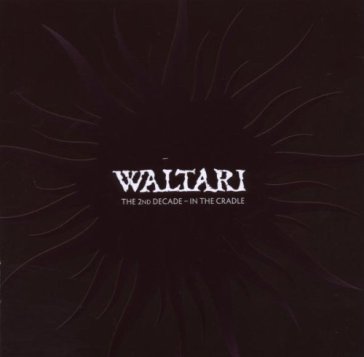 2nd decade - in the cradle - Waltari