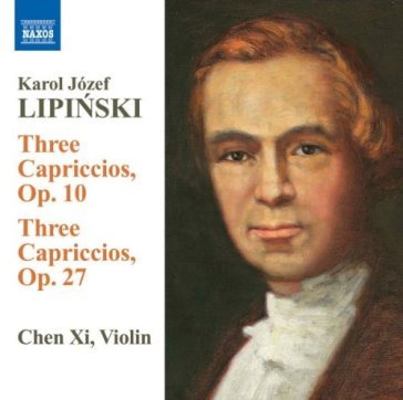 3 capricci per violino solo op.10, op.27 - Xi Chen