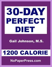 30-Day Perfect Diet - 1200 Calorie