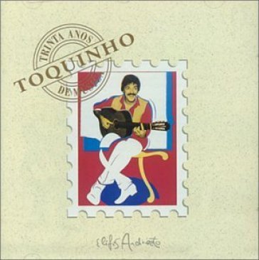 30 anos - Toquinho