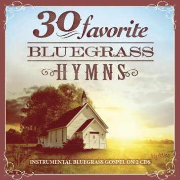 30 favorite bluegrass.. - AA.VV. Artisti Vari