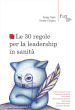 Le 30 regole per la leadership in sanità