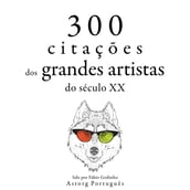 300 citações de grandes artistas do século 19