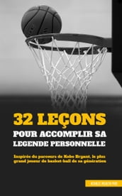 32 LEÇONS POUR ACCOMPLIR SA LÉGENDE PERSONNELLE