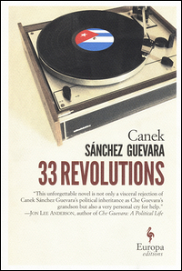 33 revolutions - Canek Sanchez Guevara