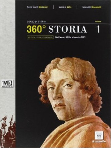 360° storia. Con Leggere Costituzione-Atlante. Per le Scuole superiori. Con espansione online. 1. - A. M. Montanari - D. Calvi - M. Giacomelli