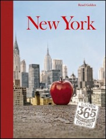 365, day-by-day, New York. Ediz. tedesca, inglese e francese - Sandra Rendgen - Julius Wiedemann