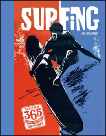 365, day-by-day. Surfing. Ediz. inglese, tedesca e francese - Jim Heimann