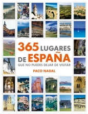 365 lugares de España que no puedes dejar de visitar