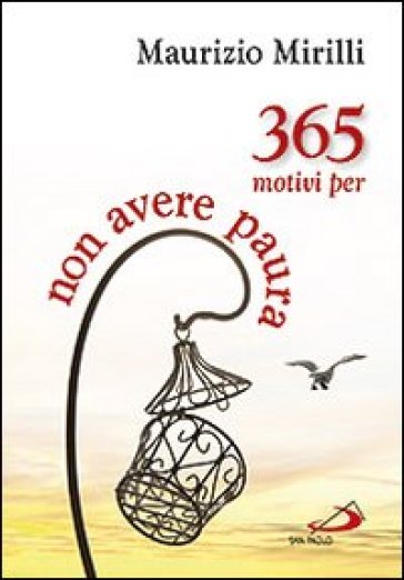 365 motivi per non avere paura - Maurizio Mirilli