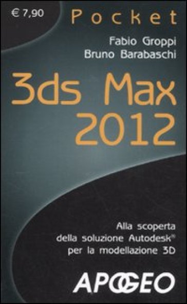 3DS Max 2012 - Bruno Barabaschi - Fabio Groppi