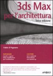 3DS Max per l architettura