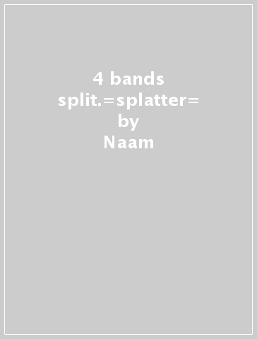 4 bands split.=splatter= - Naam - White Hills - BLACK RA