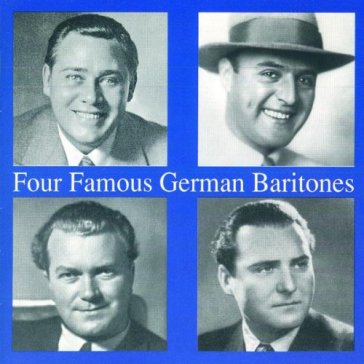 4 famous german baritones - AA.VV. Artisti Vari