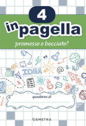 4 in pagella. Promosso o bocciato?