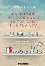 4 settimane per riordinare la tua casa e la tua vita