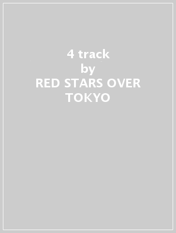 4 track - RED STARS OVER TOKYO