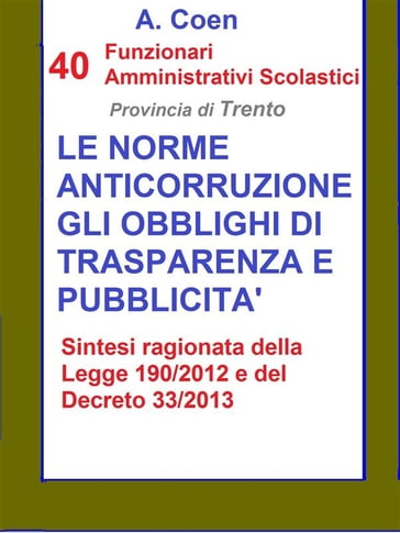 40 Funzionari Amministrativi Scolastici - Le norme anticorruzione, gli obblighi di trasparenza e pubblicità - A. Coen