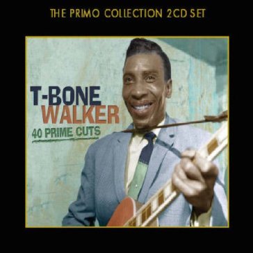 40 prime cuts - T-Bone Walker