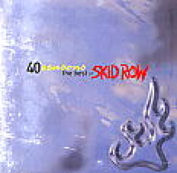 40 seasons the best of skid row - Skid Row