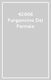 42606 Furgoncino Del Fornaio