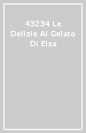 43234 Le Delizie Al Gelato Di Elsa