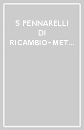 5 PENNARELLI DI RICAMBIO-METODO ANALOGICO BORTOLATO