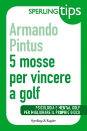 5 mosse per vincere a golf - Sperling Tips