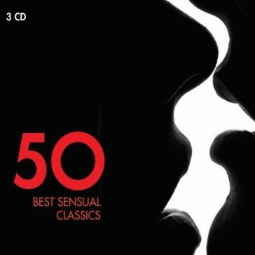 50 best sensual classics - AA.VV. Artisti Vari