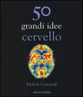 50 grandi idee. Cervello