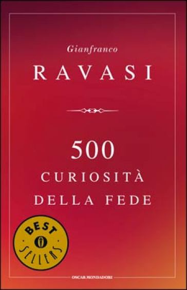 500 curiosità della fede - Gianfranco Ravasi